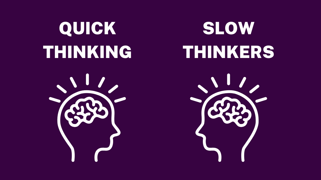 Quick Thinking vs. Slow Thinkers - Boost Your Thought Speed